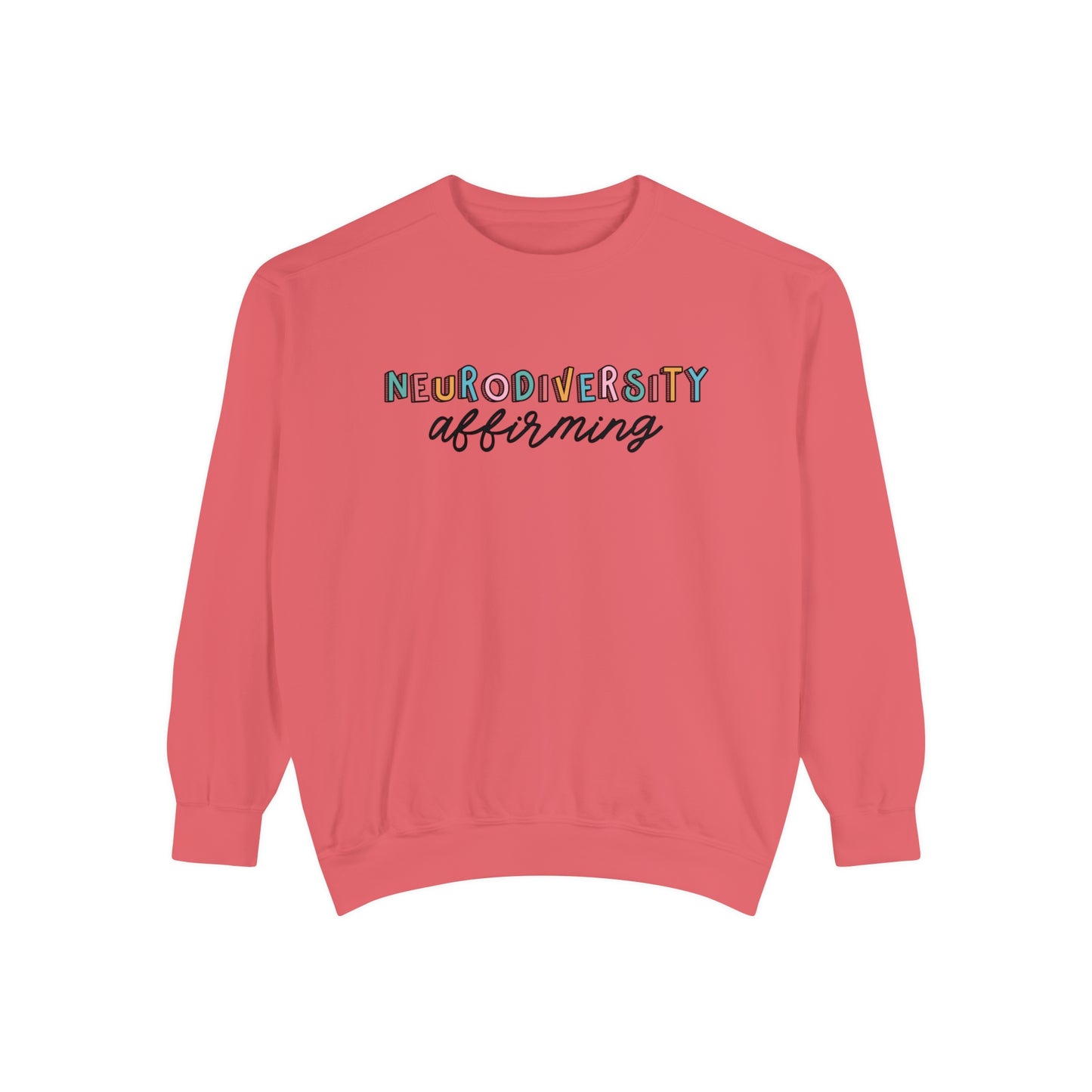 Neurodiversity Affirming Comfort Colors Sweatshirt
