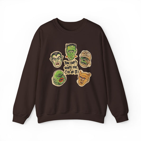 You Can’t Scare Me, I’m an OT Crewneck Sweatshirt