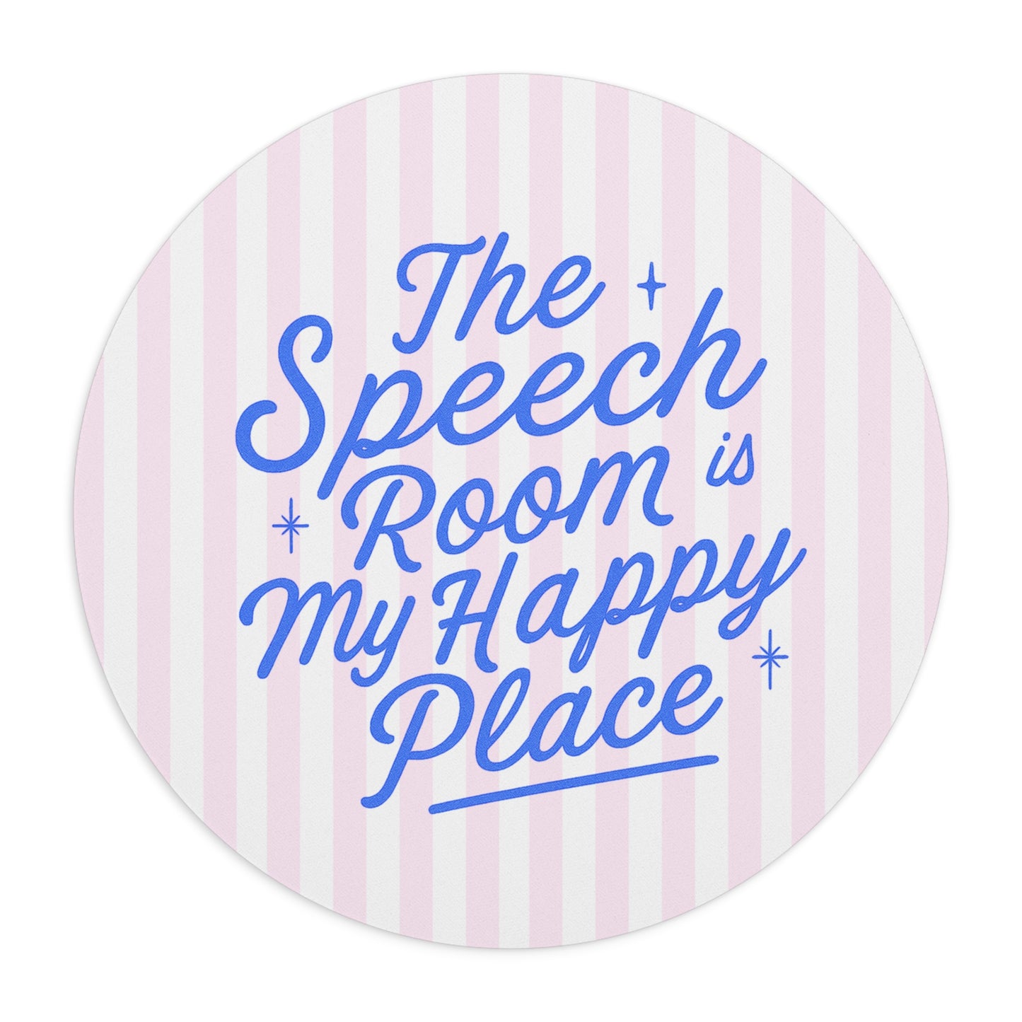 Speech Room Happy Place Mouse Pad