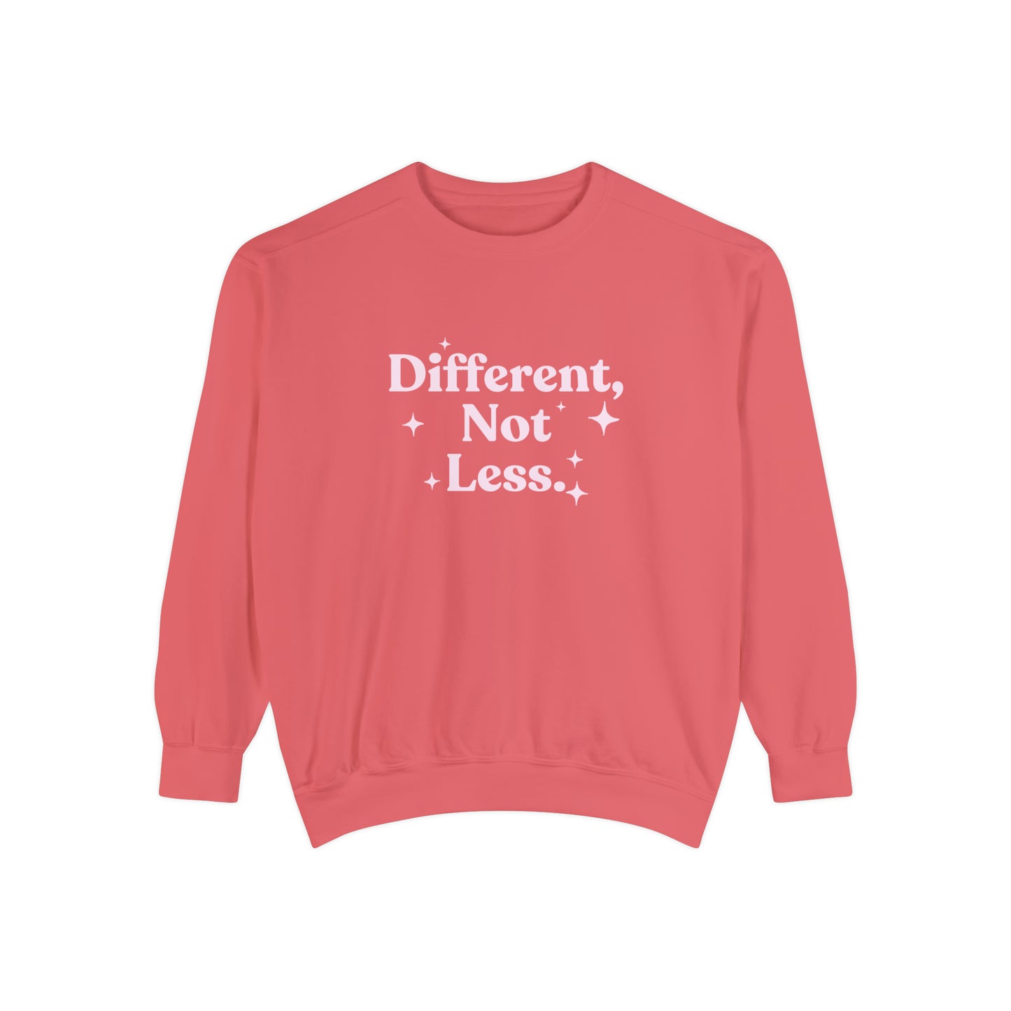 Different, Not Less Comfort Colors Sweatshirt