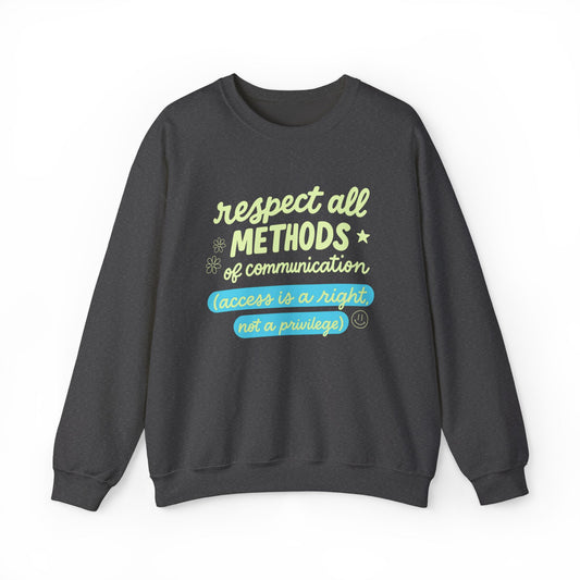 Respect All Methods of Communication Crewneck Sweatshirt