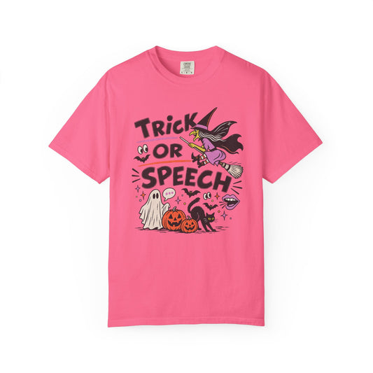 Trick or Speech Comfort Colors T-Shirt