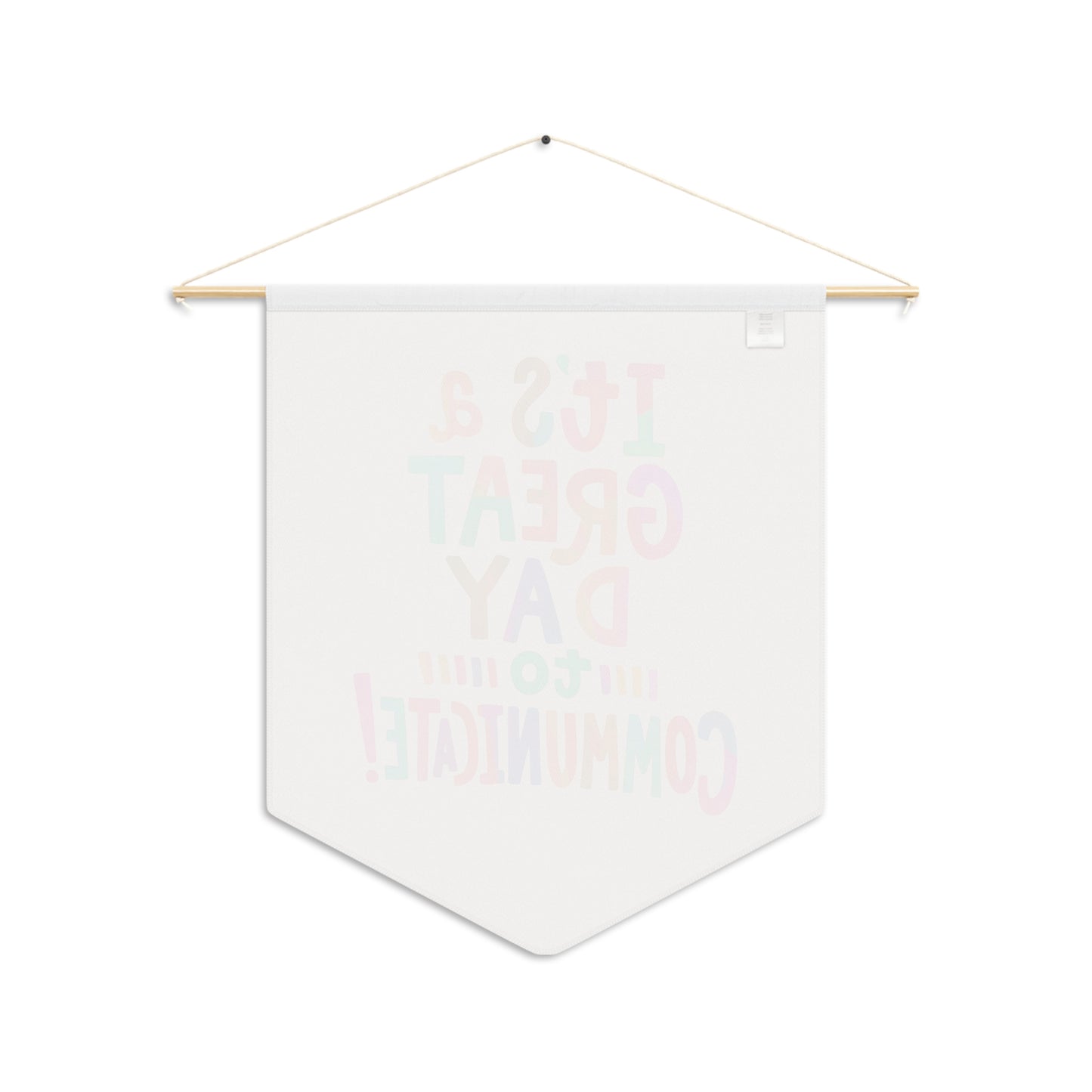 It's a Great Day to Communicate Pennant
