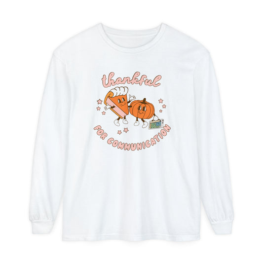 Thankful For Communication Long Sleeve Comfort Colors T-Shirt