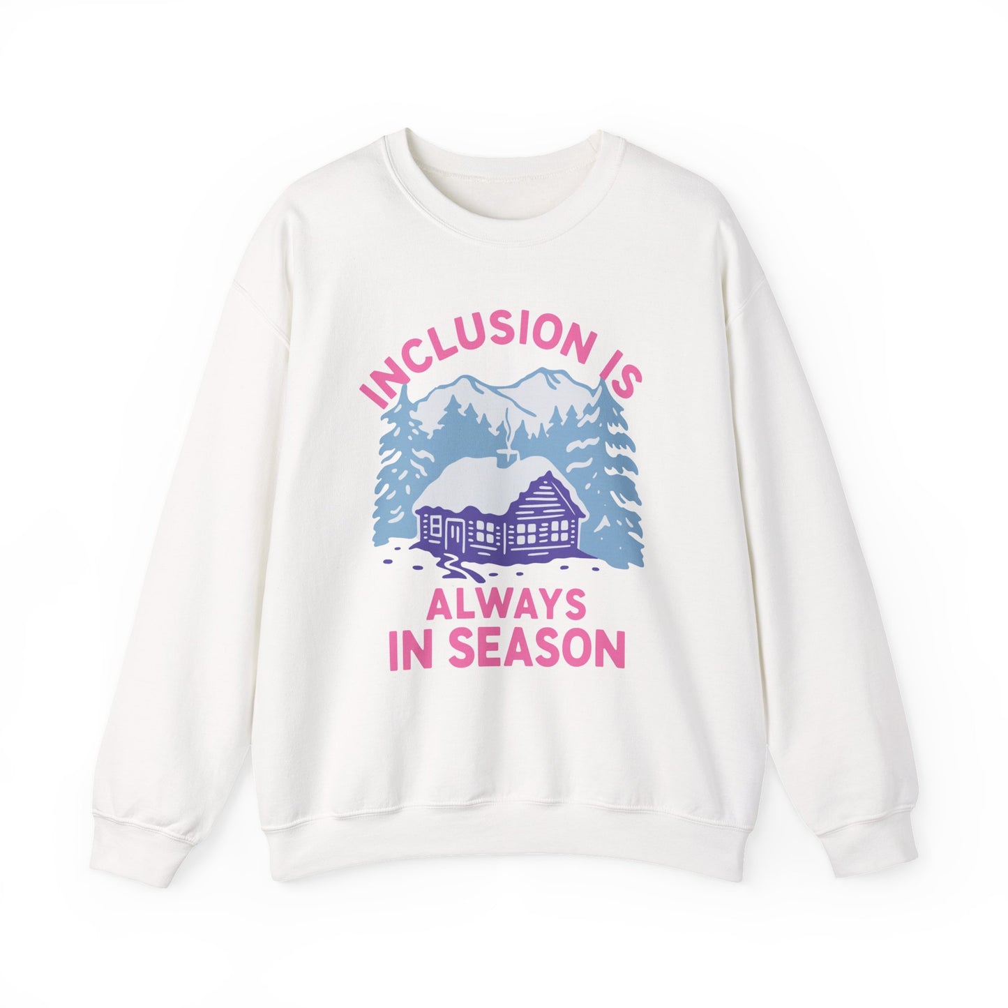 Inclusion Is Always in Season Crewneck Sweatshirt