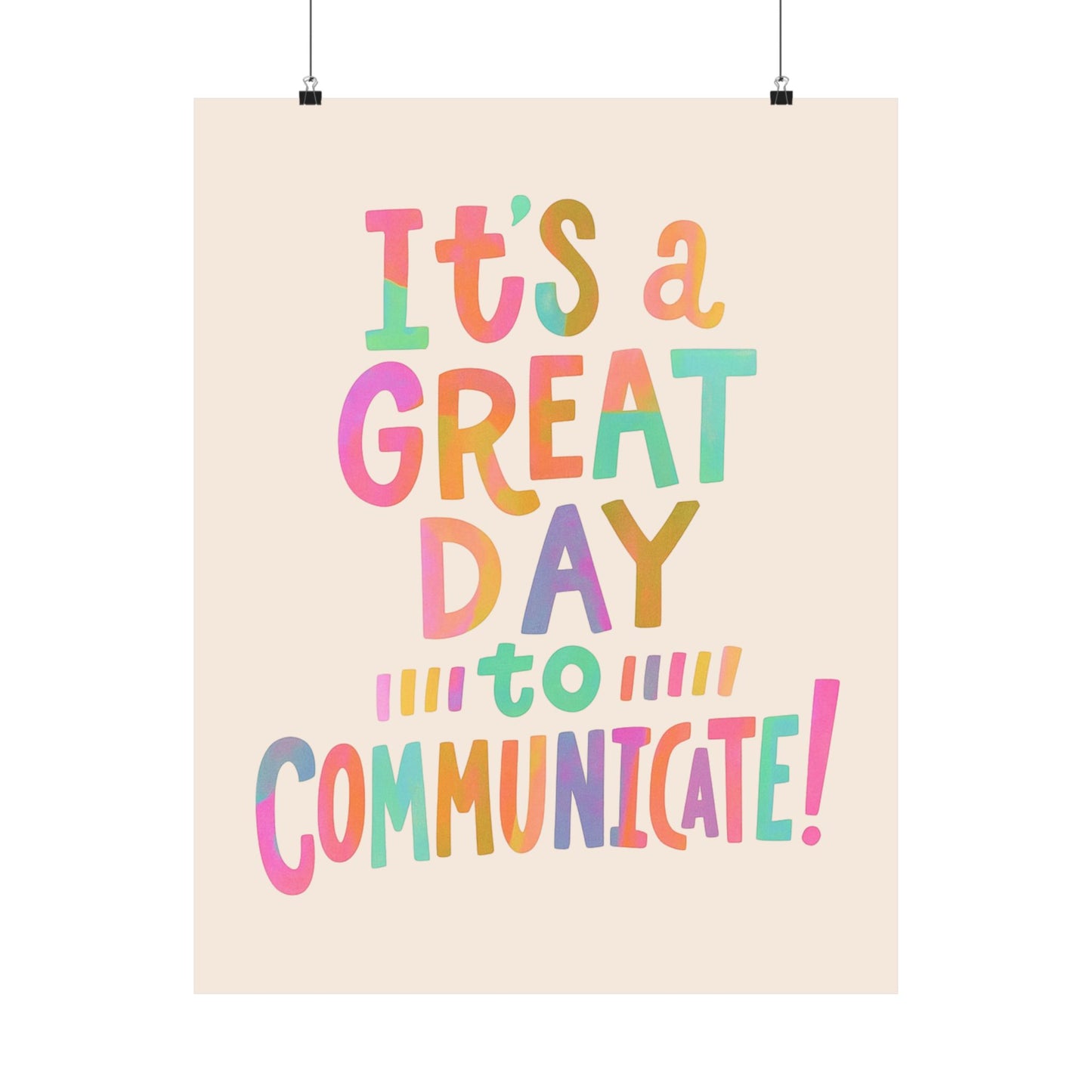 It's a Great Day to Communicate Poster