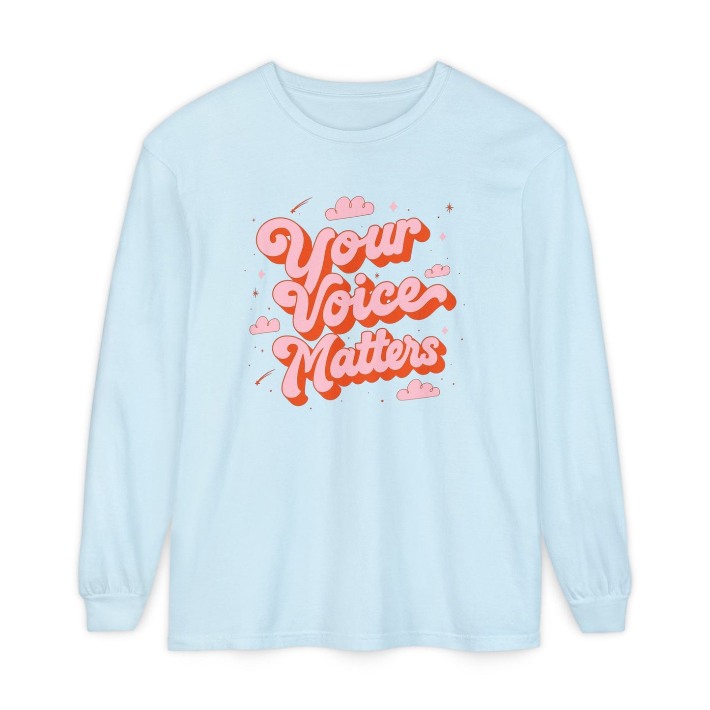 Your Voice Matters Long Sleeve Comfort Colors T-shirt