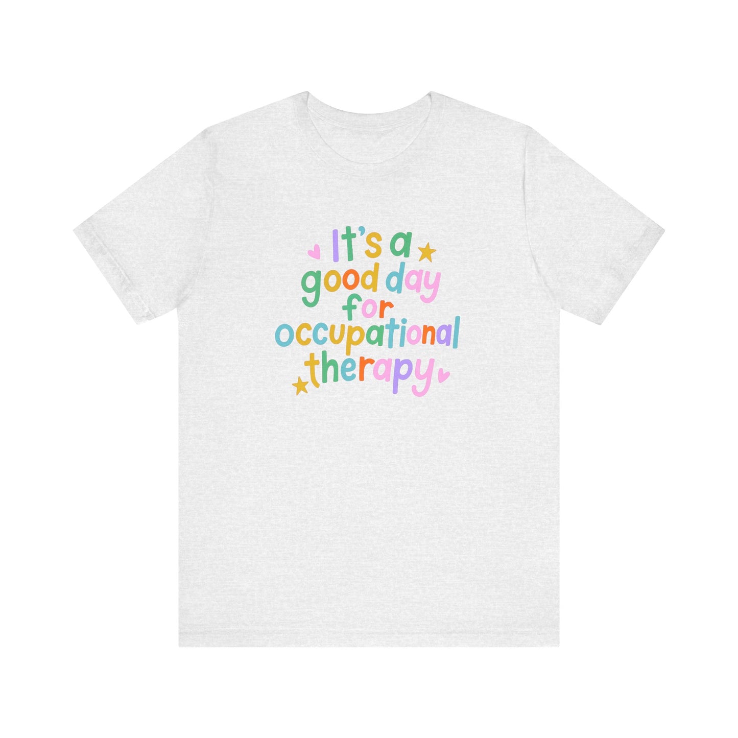 It's a Good Day For Occupational Therapy Jersey T-Shirt