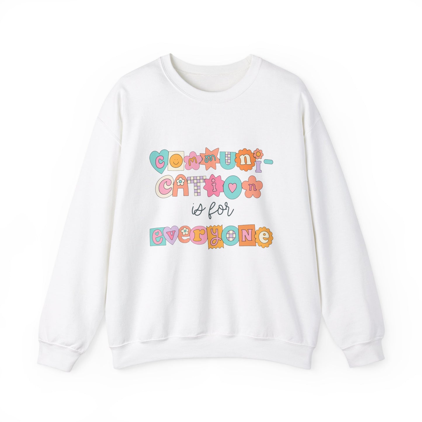 Communication Is For Everyone Crewneck Sweatshirt