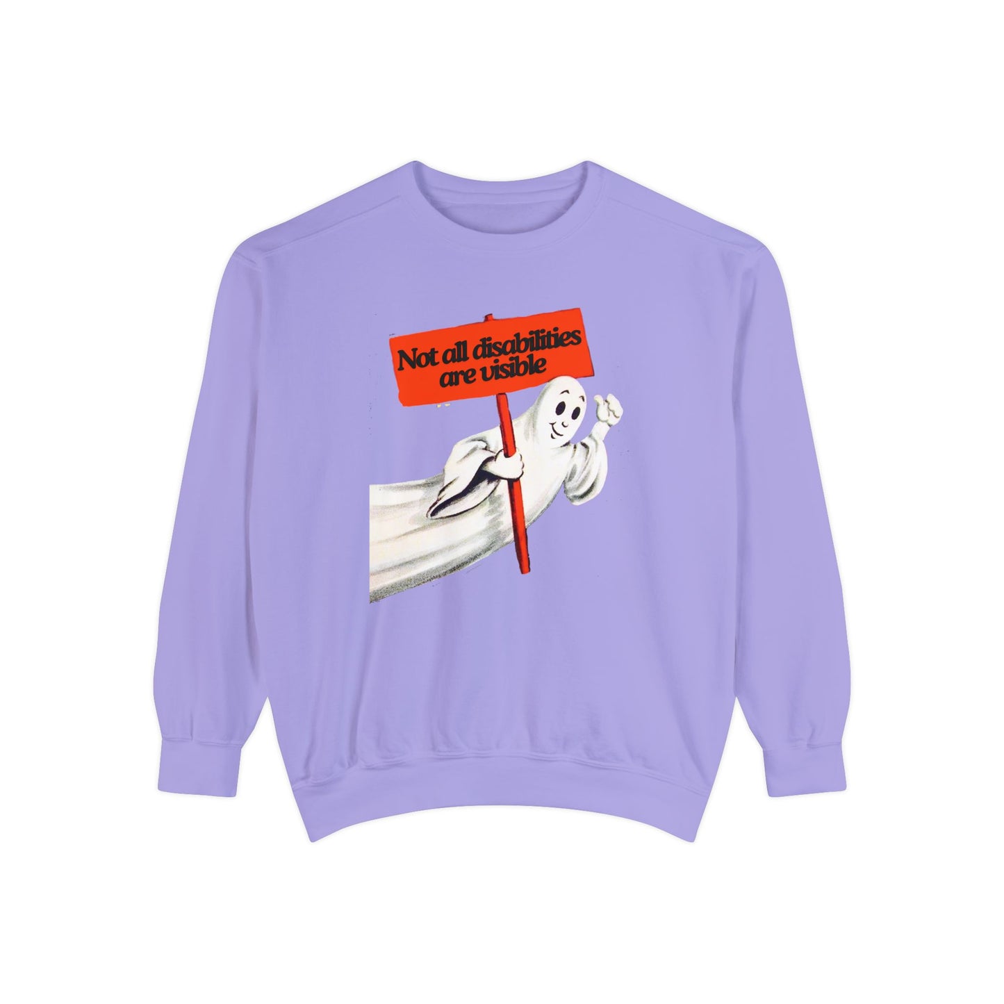 Not All Disabilities Are Visible Comfort Colors Sweatshirt