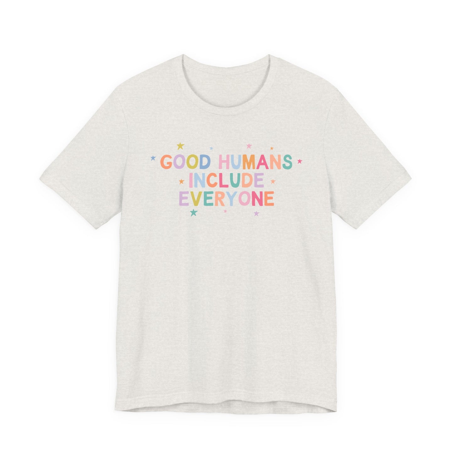 Good Humans Include Everyone Jersey T-Shirt