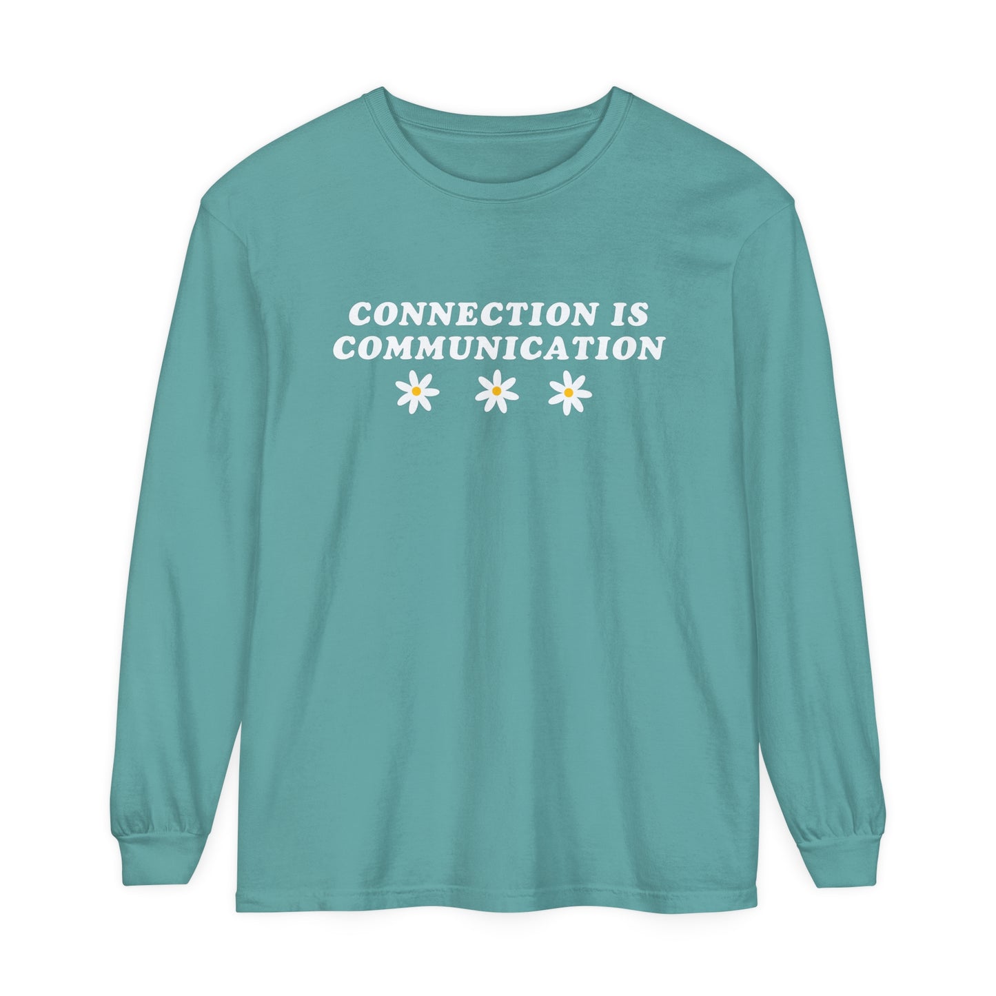 Connection Is Communication Long Sleeve Comfort Colors T-Shirt