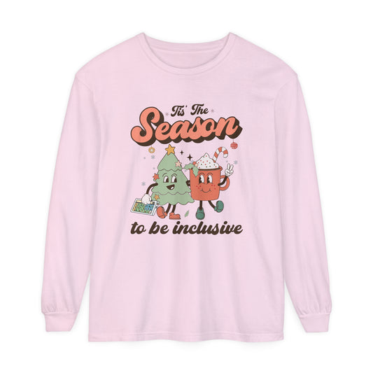 Tis the Season to Be Inclusive Long Sleeve Comfort Colors T-Shirt