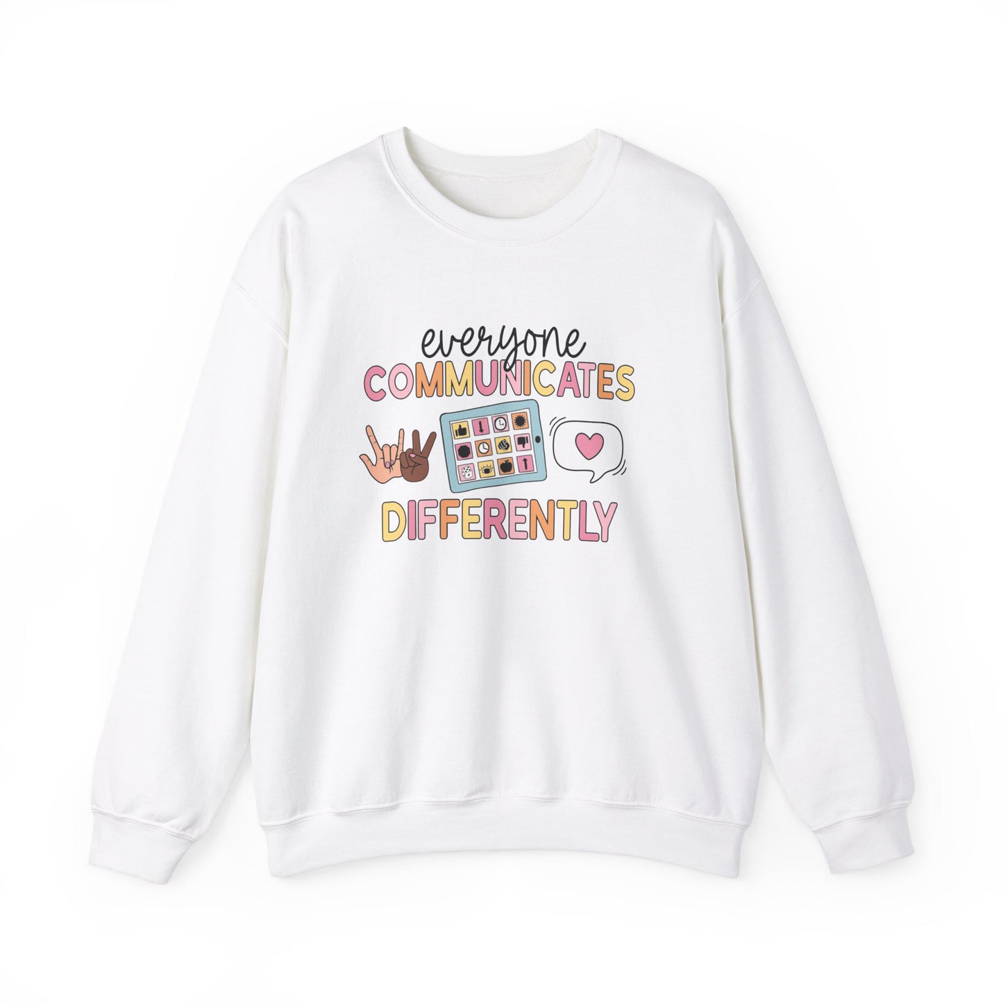 Everyone Communicates Differently Crewneck Sweatshirt