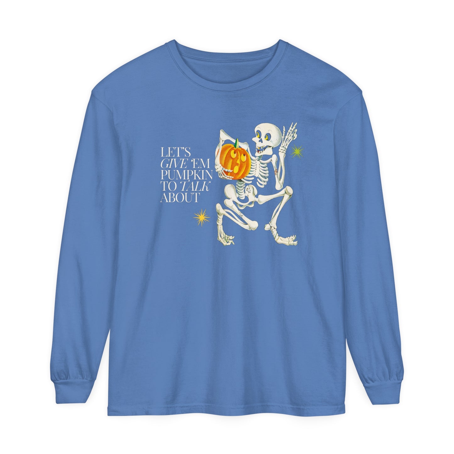 Pumpkin to Talk About Long Sleeve Comfort Colors T-Shirt