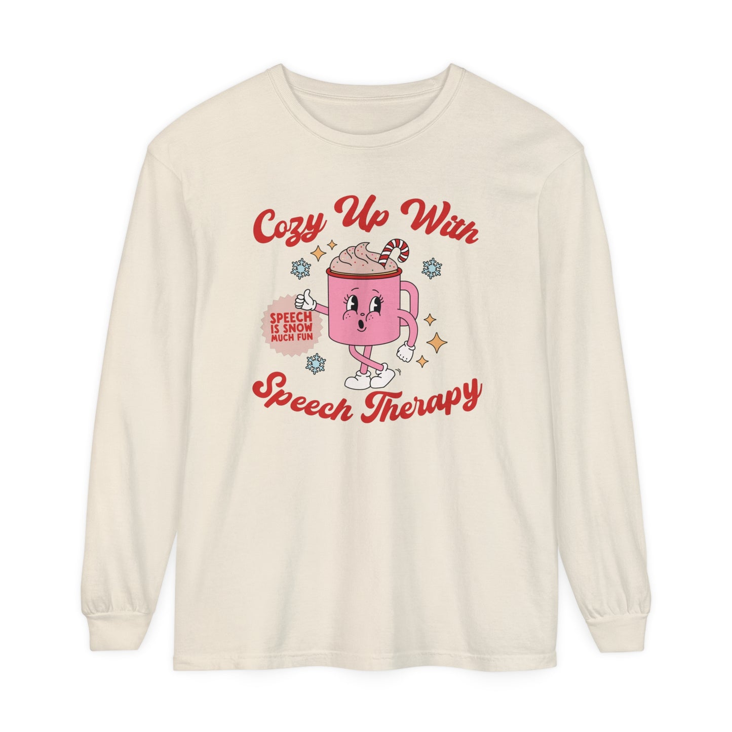 Cozy Up With Speech Therapy Long Sleeve Comfort Colors T-Shirt