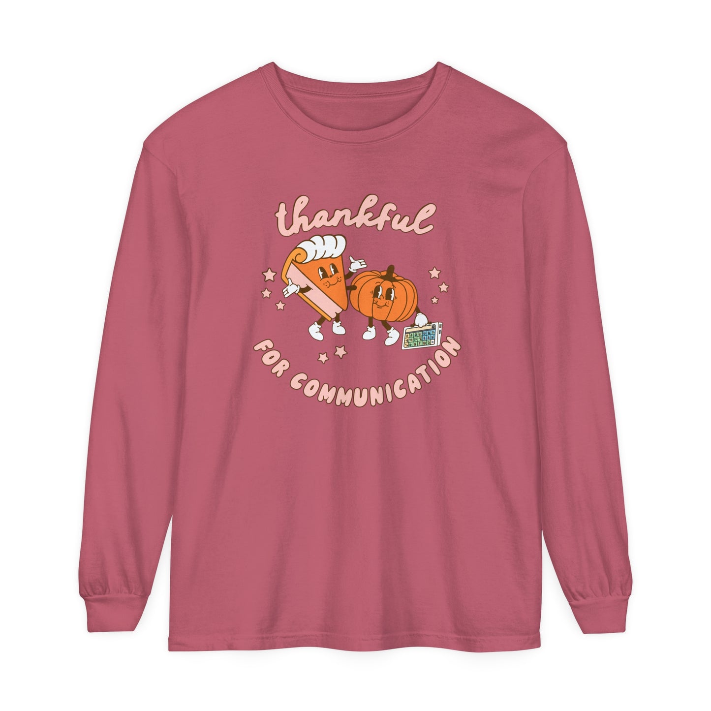 Thankful For Communication Long Sleeve Comfort Colors T-Shirt