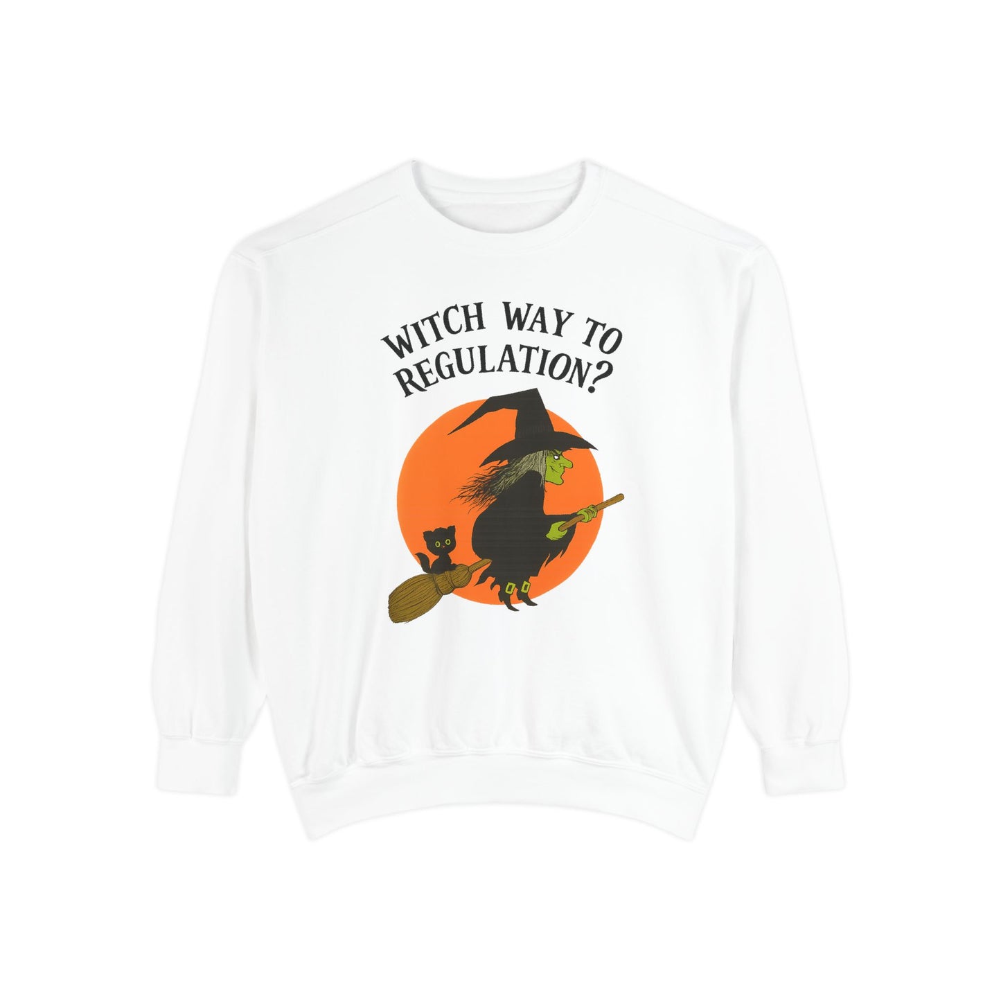 Witch Way to Regulation Comfort Colors Sweatshirt