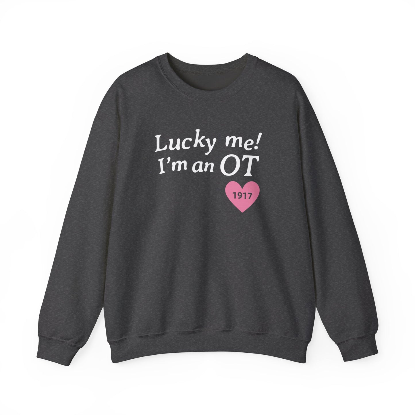 Lucky Me I'm an OT Crewneck Sweatshirt
