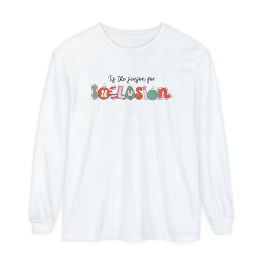 ‘Tis the Season for Inclusion Long Sleeve Comfort Colors T-Shirt