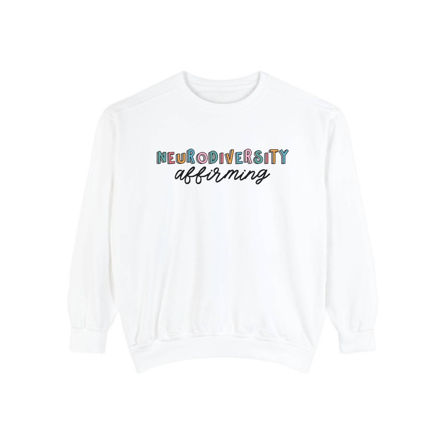 Neurodiversity Affirming Comfort Colors Sweatshirt