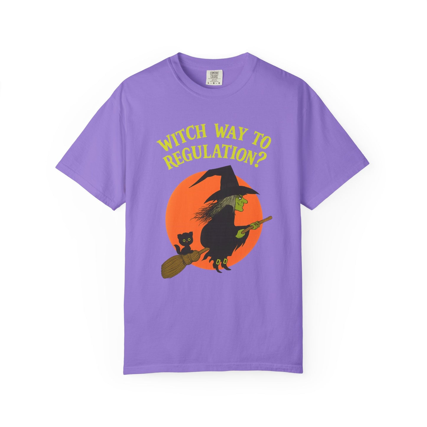 Witch Way to Regulation Comfort Colors T-Shirt