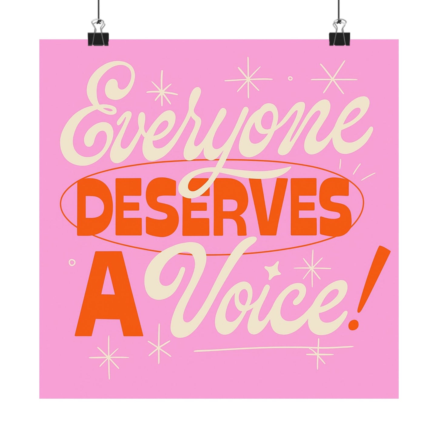 Everyone Deserves a Voice Poster