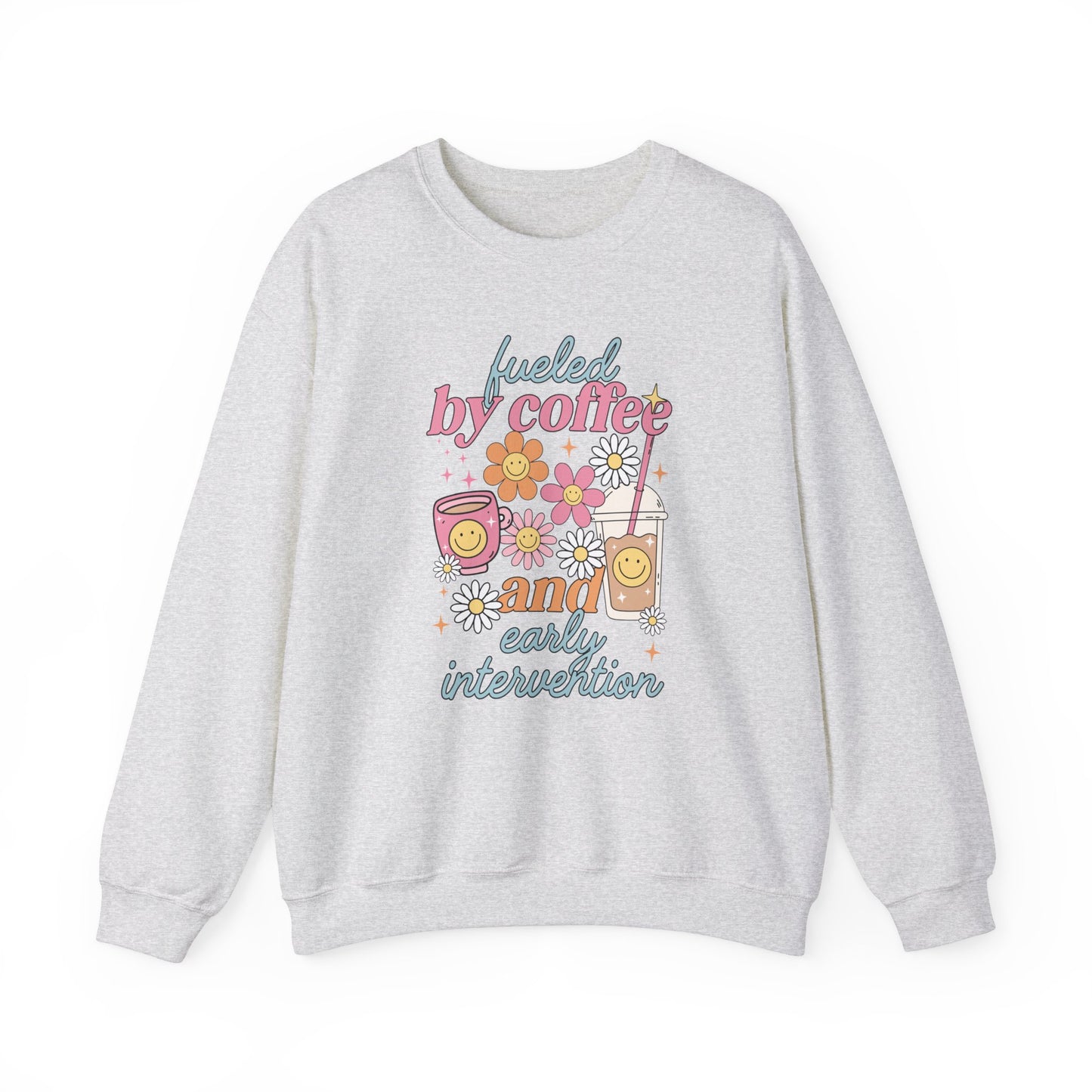 Fueled By Coffee and Early Intervention Crewneck Sweatshirt