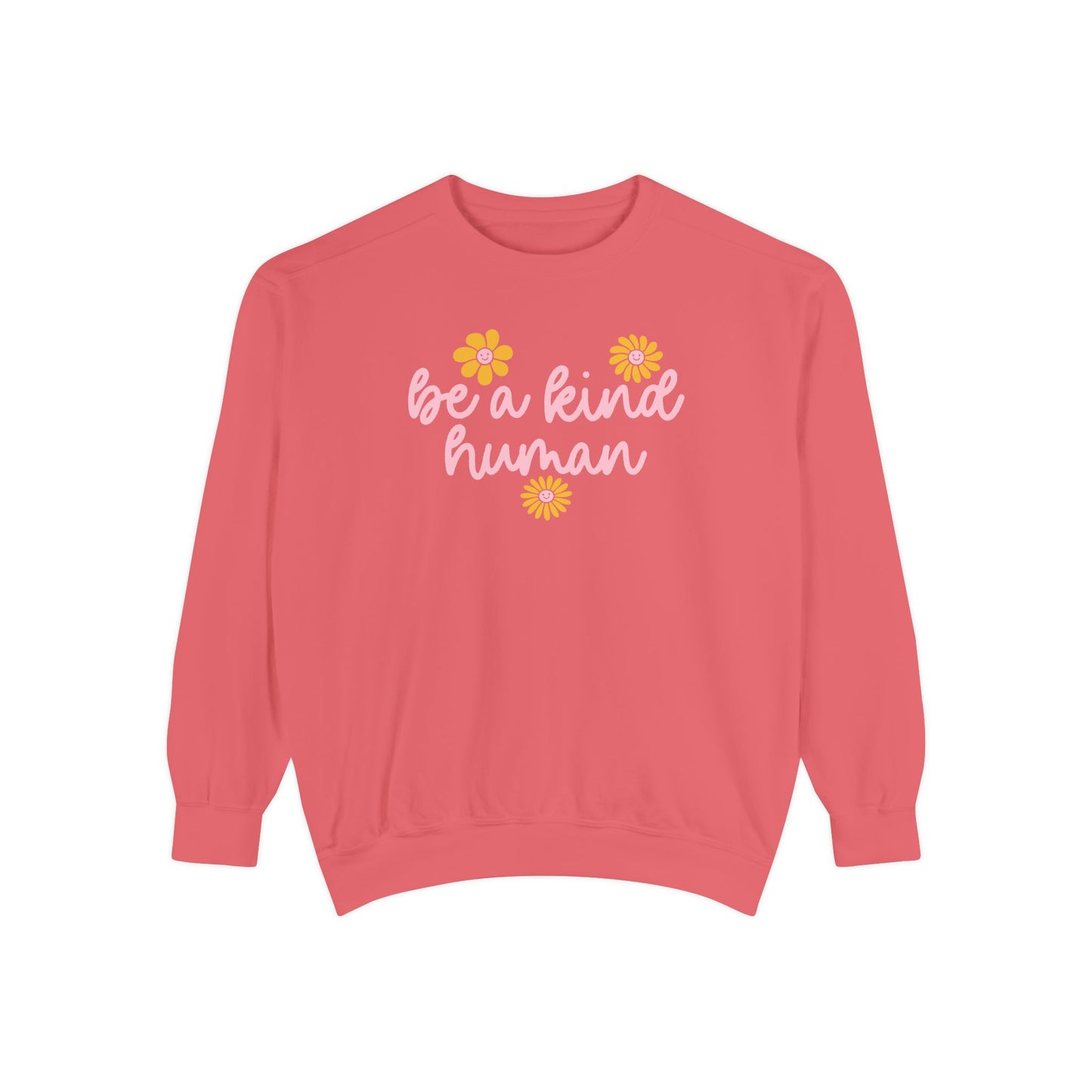 Be a Kind Human Comfort Colors Sweatshirt