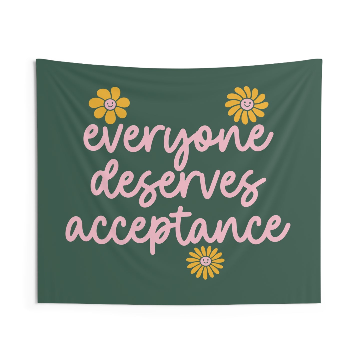 Everyone Deserves Acceptance Tapestry