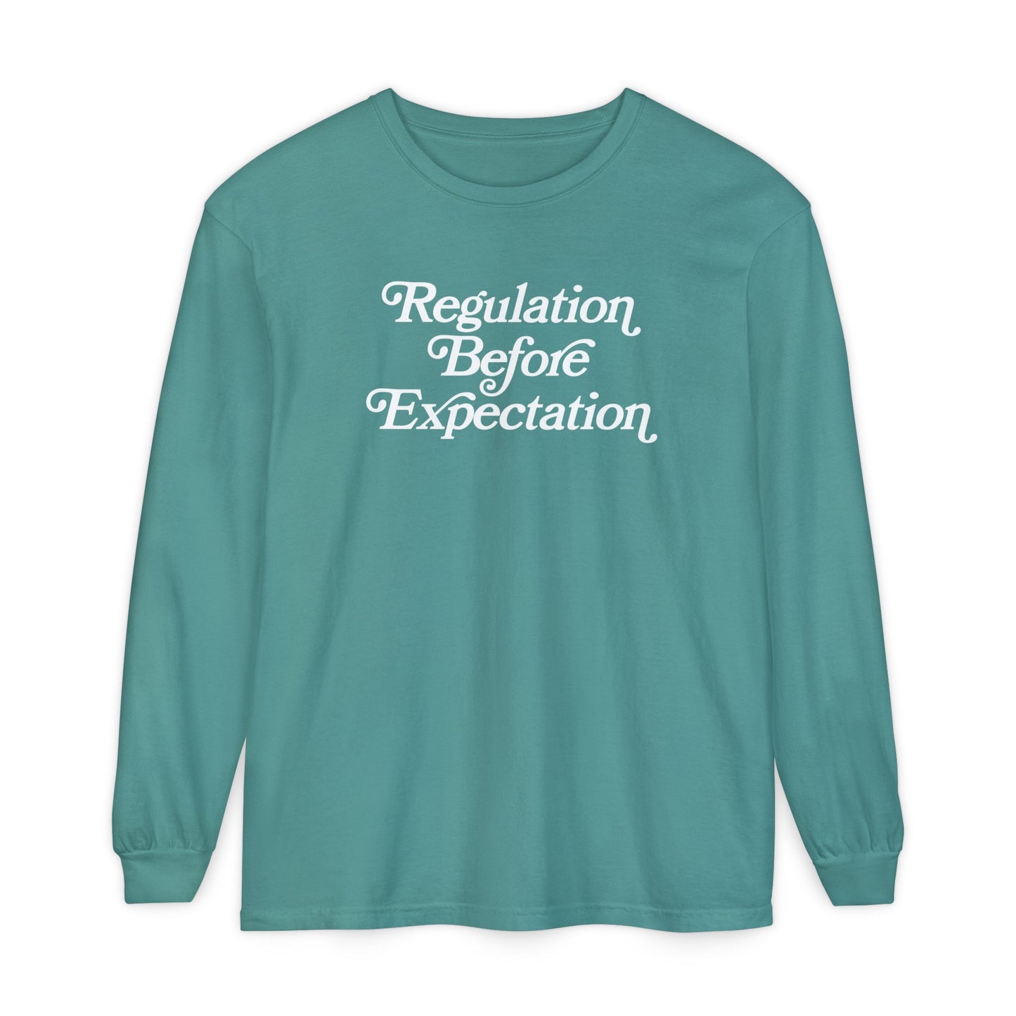 Regulation Before Expectation Long Sleeve Comfort Colors T-Shirt