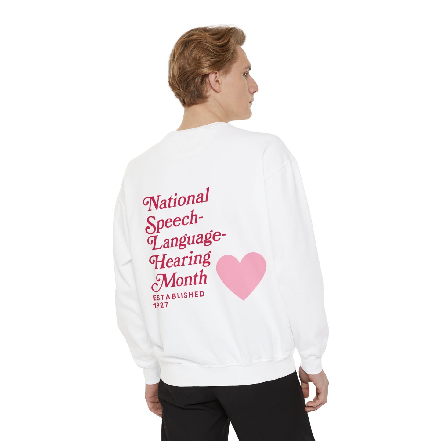 National Speech-Language-Hearing Month Comfort Colors Sweatshirt