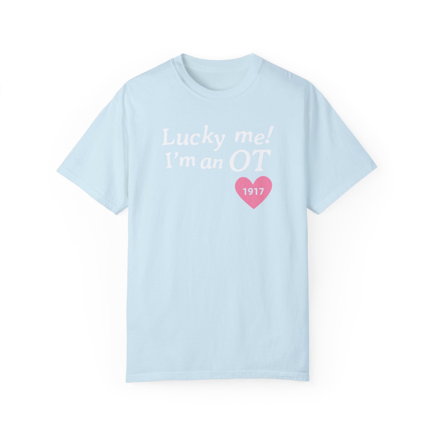 Lucky Me I'm an OT Comfort Colors T-Shirt