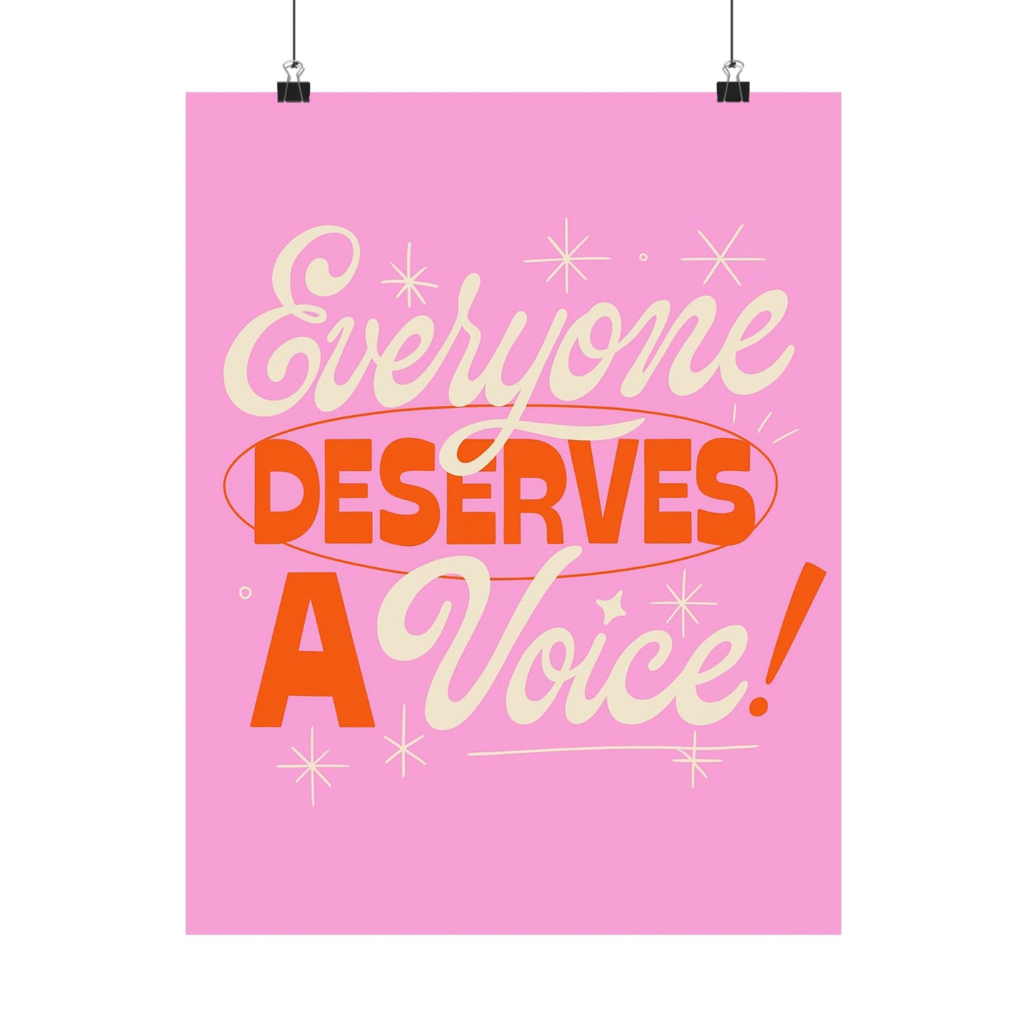 Everyone Deserves a Voice Poster