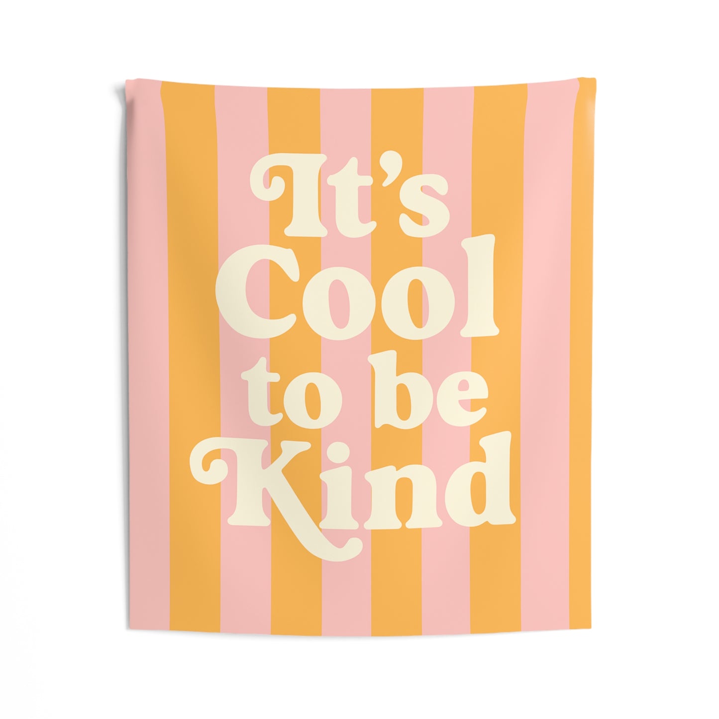 It's Cool to be Kind Tapestry