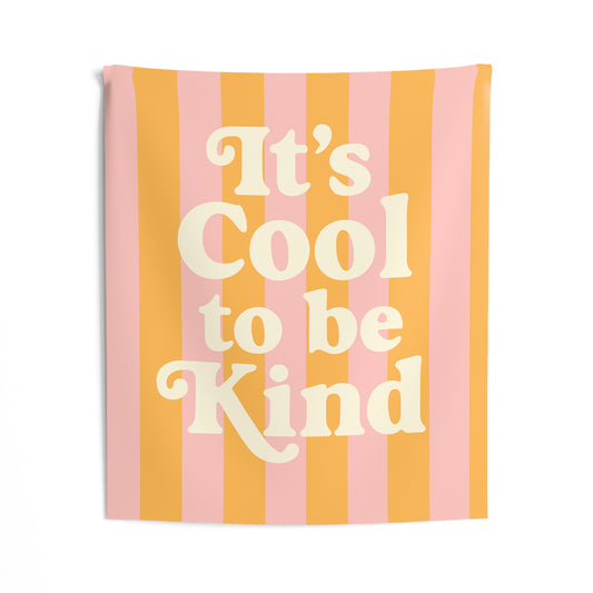 It's Cool to be Kind Tapestry