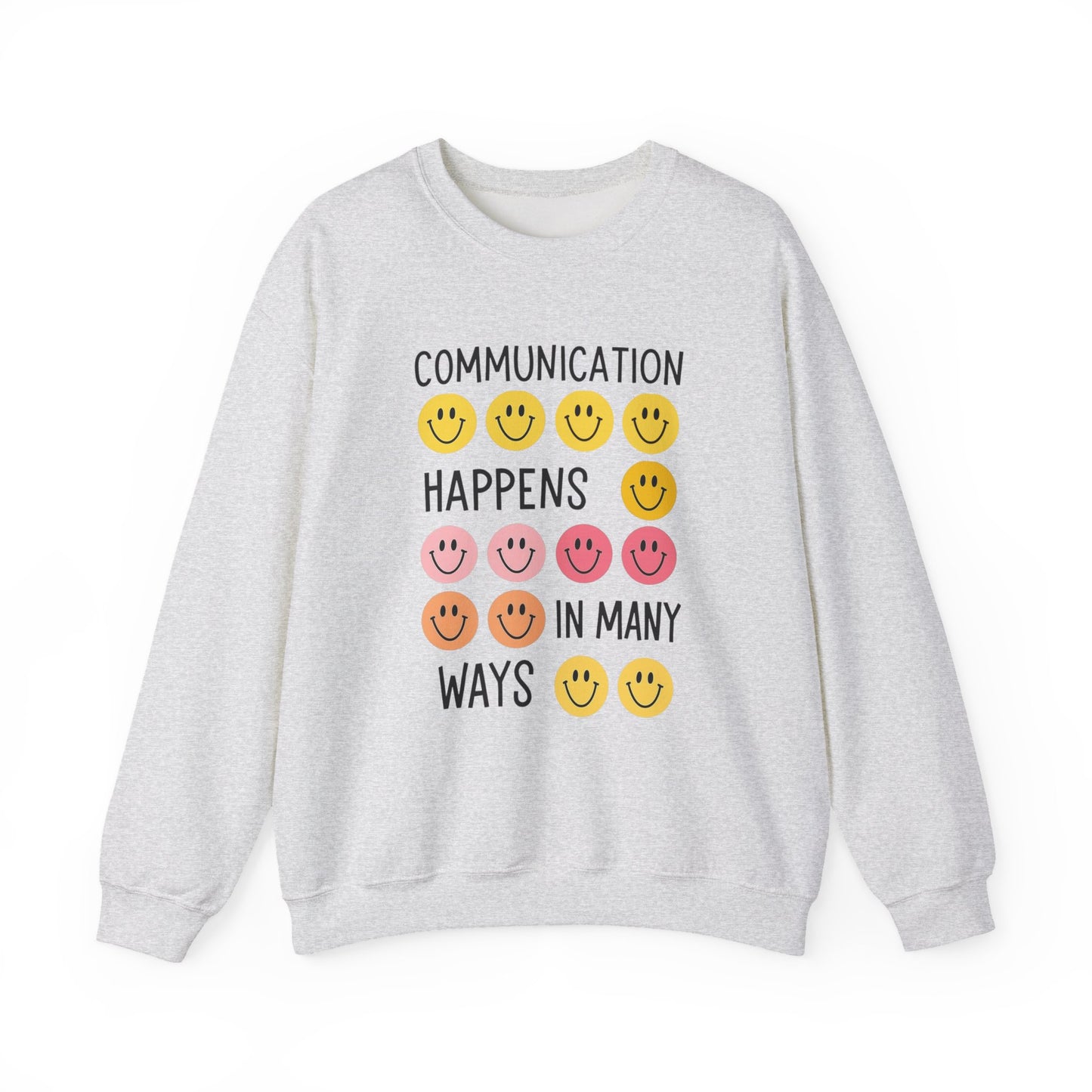 Communication Happens In Many Ways Crewneck Sweatshirt