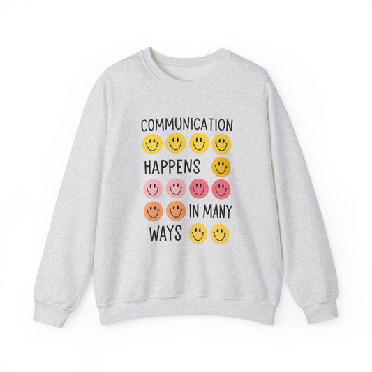 Communication Happens In Many Ways Crewneck Sweatshirt