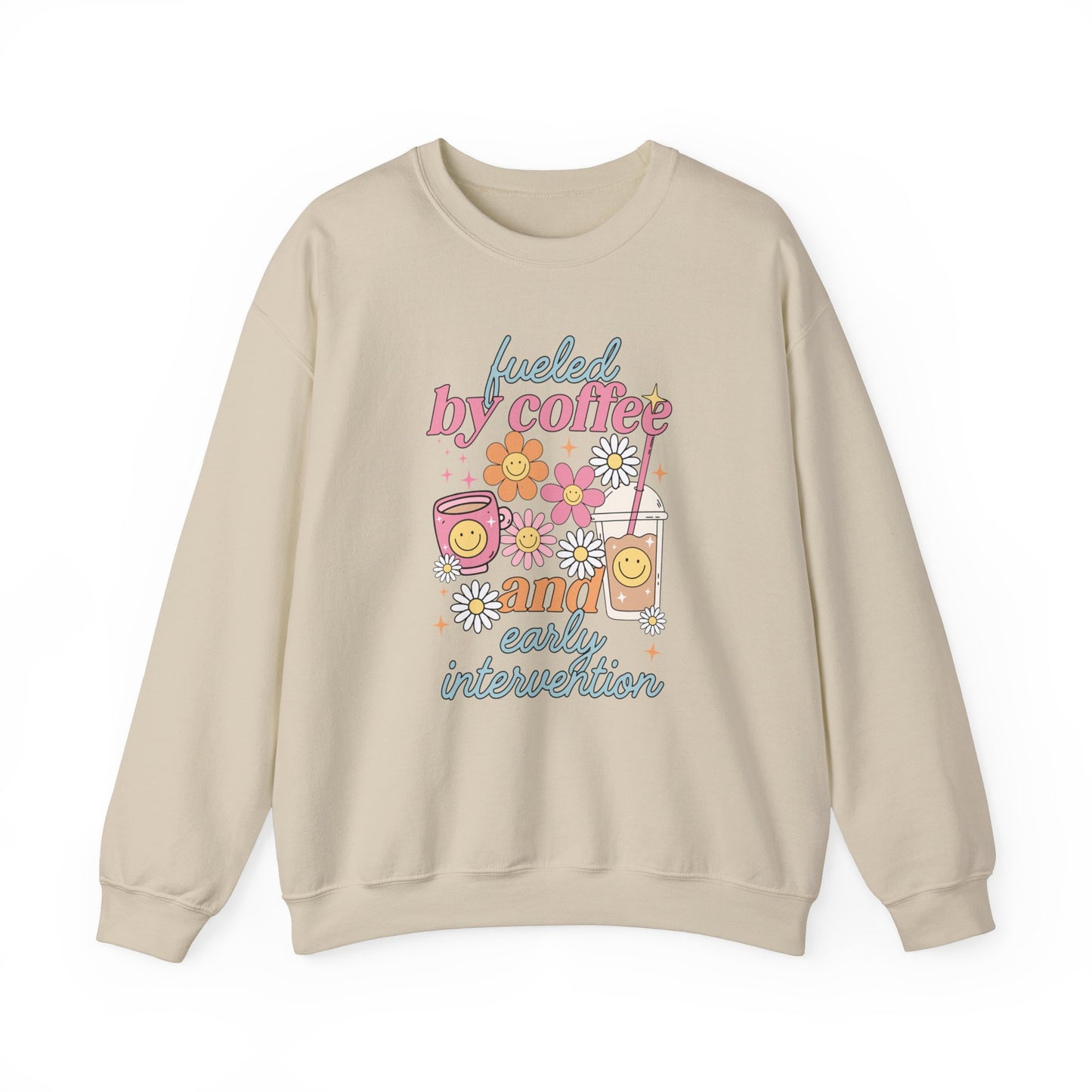 Fueled By Coffee and Early Intervention Crewneck Sweatshirt