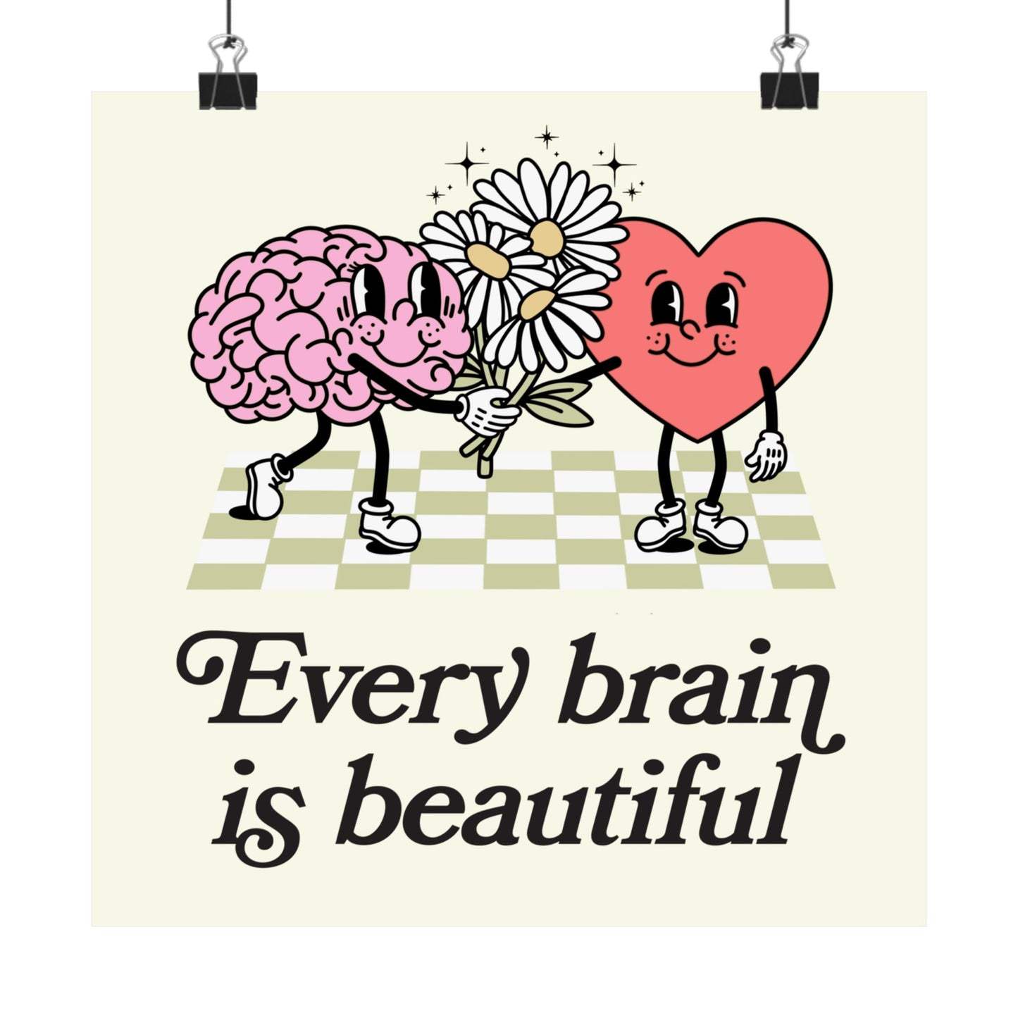 Every Brain Is Beautiful Poster