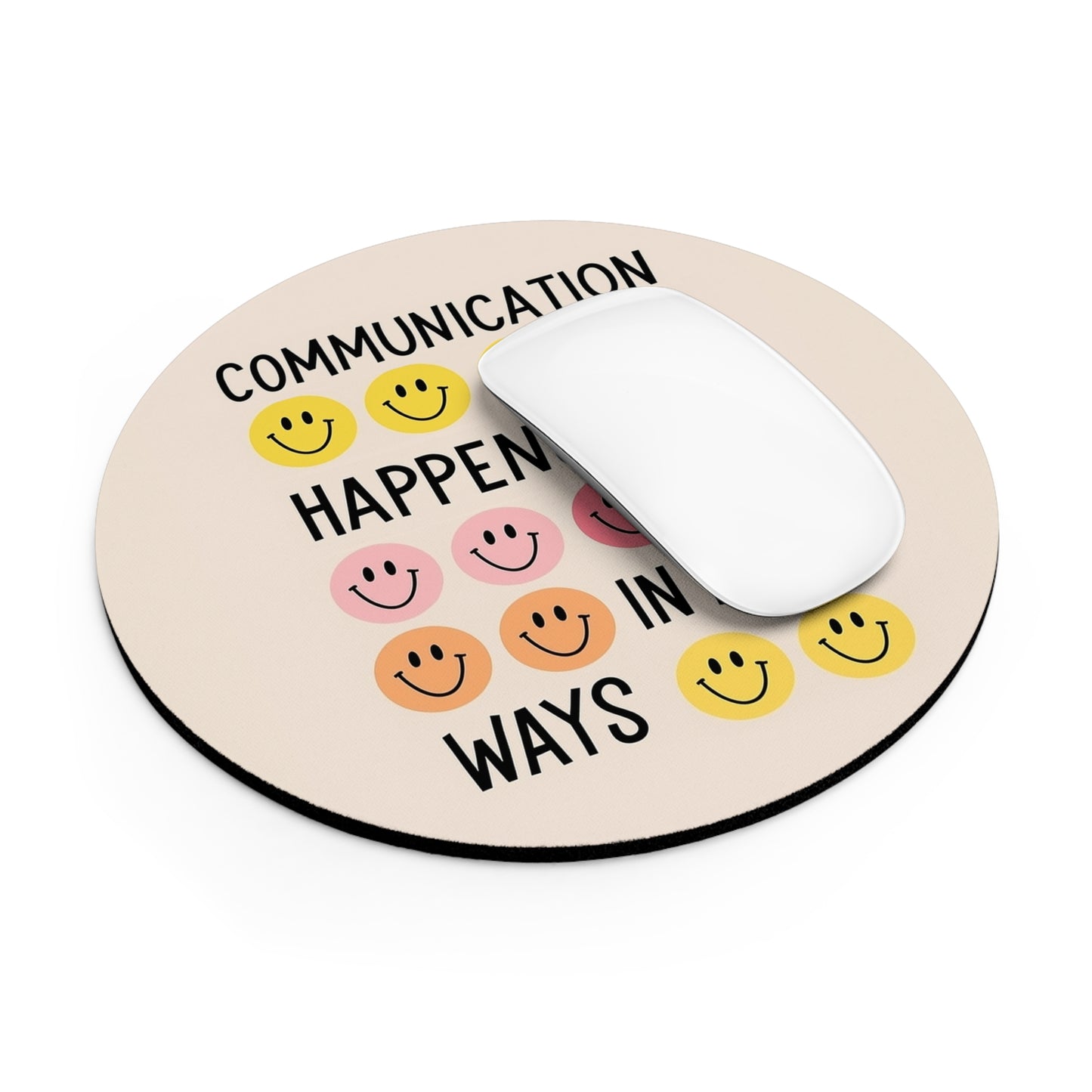 Communication Happens in Many Ways Mouse Pad