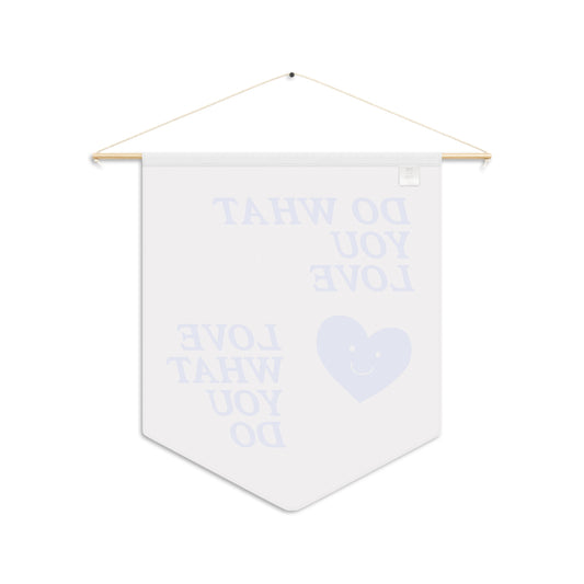 Do What You Love Pennant