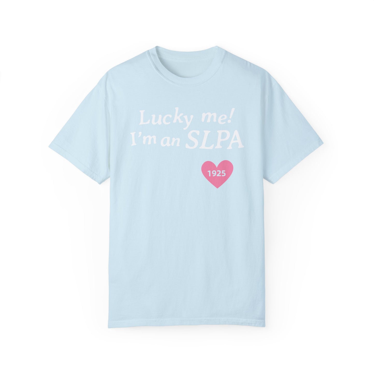 Lucky Me I'm an SLPA Comfort Colors T-Shirt