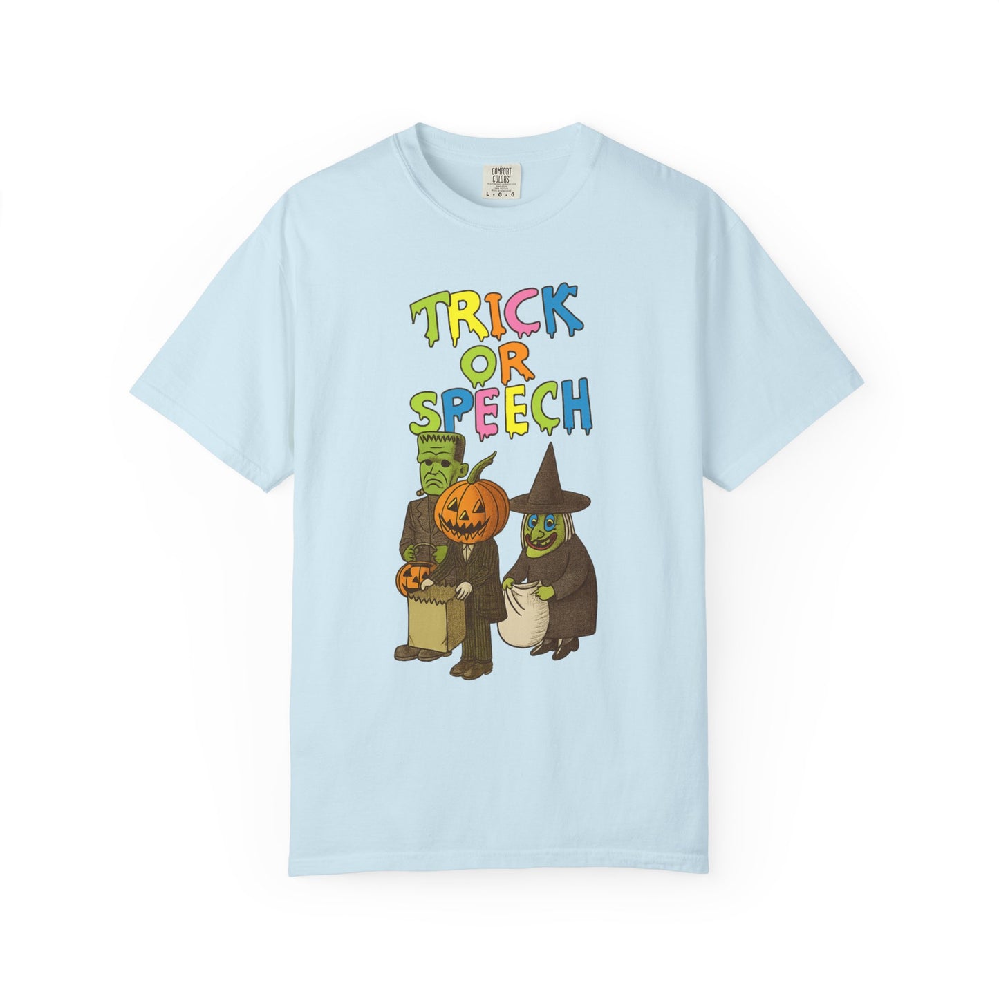 Trick or Speech Comfort Colors T-Shirt