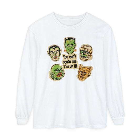 You Can't Scare Me I'm an OT Long Sleeve Comfort Colors T-Shirt