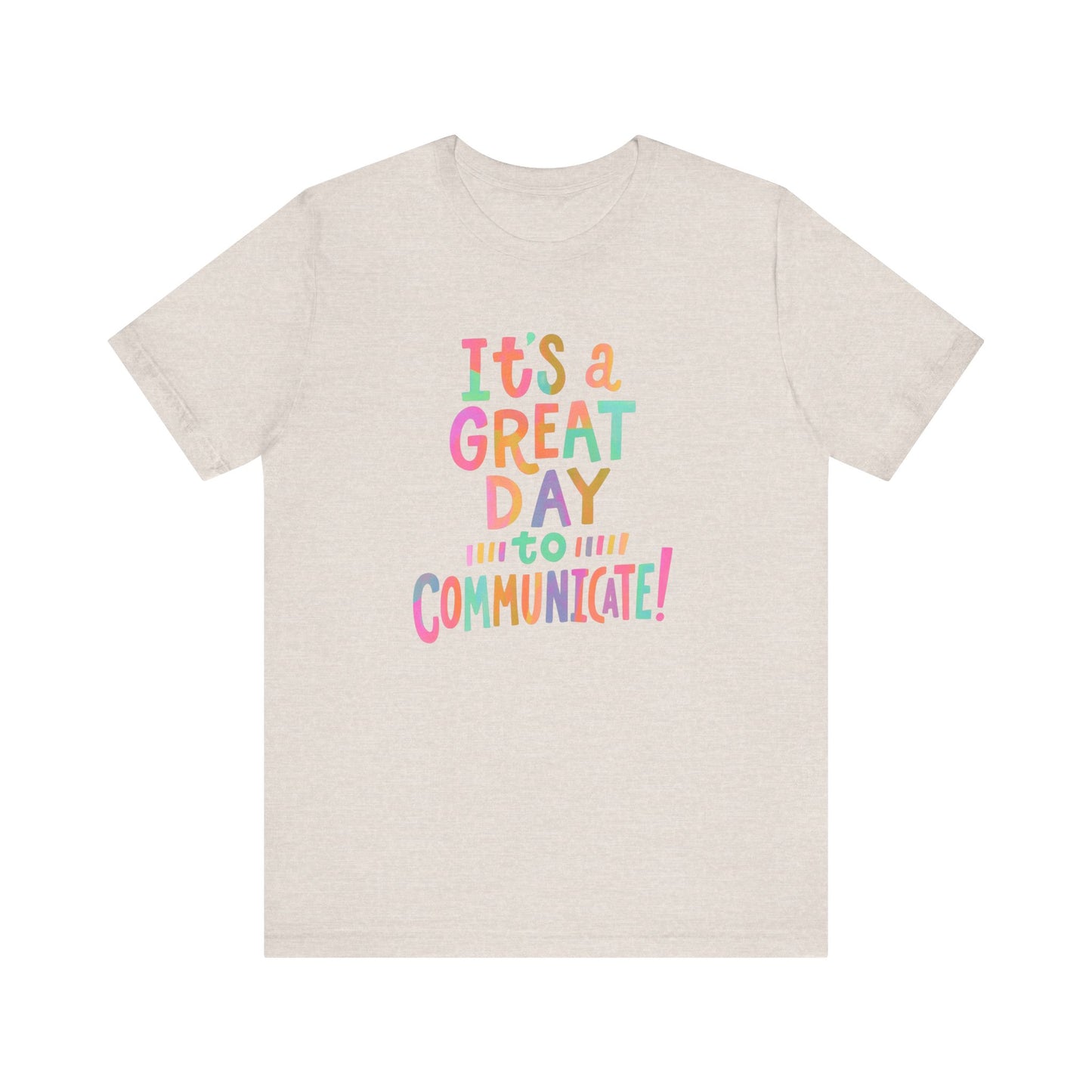 It’s a Great Day to Communicate Jersey T-Shirt