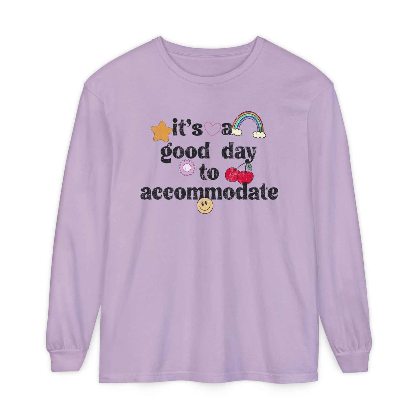 It's a Good Day to Accommodate Distressed Long Sleeve Comfort Colors T-Shirt