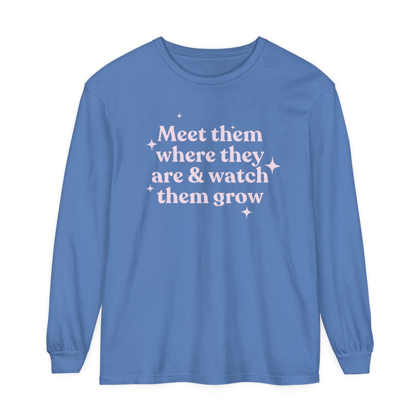 Meet Them Where They Are Long Sleeve Comfort Colors T-Shirt