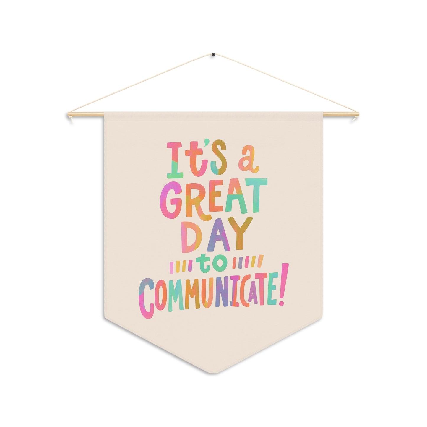 It's a Great Day to Communicate Pennant
