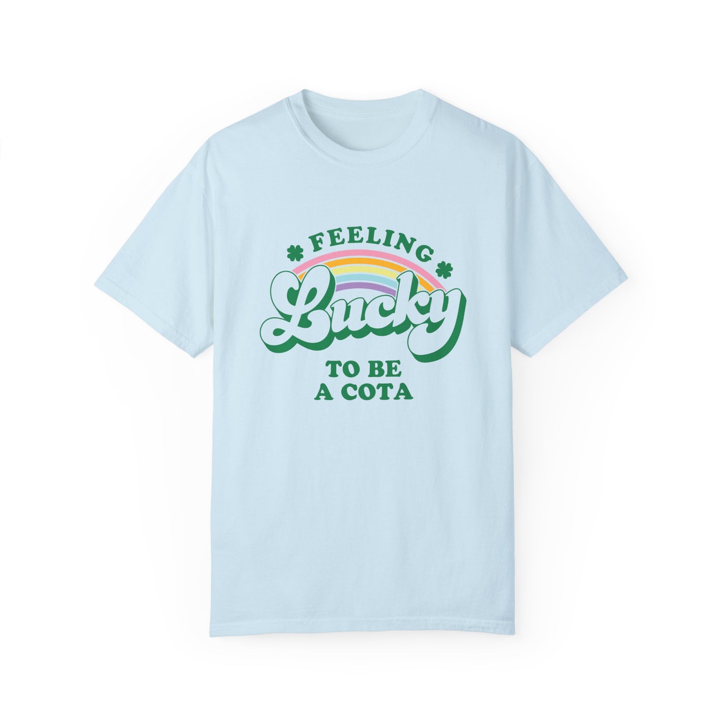 Feeling Lucky to Be a COTA Comfort Colors T-Shirt